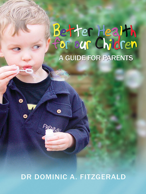 Title details for Better Health for our Children by Dominic A. Fitzgerald - Available